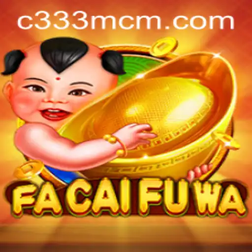 FaCaiFuWa: Descubra a Emoção do Novo Jogo com C333.com