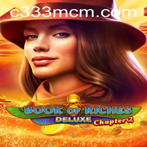 Explorando o Mundo de Book of Riches Deluxe Chapter 2 e Sua Conexão com C333.com